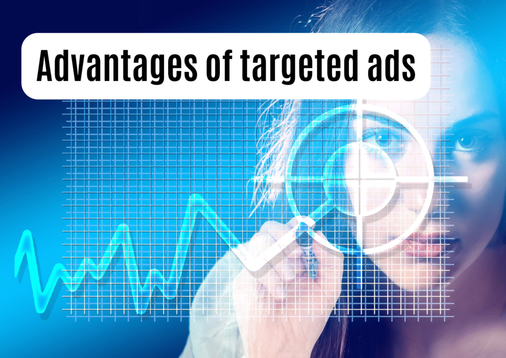 Advantages of targeted ads