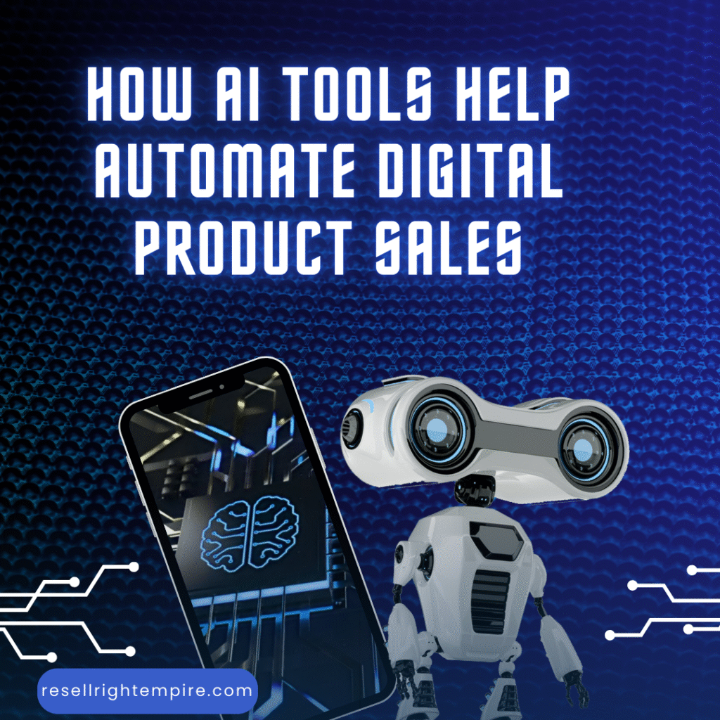 How AI Tools Help Automate Digital Product Sales