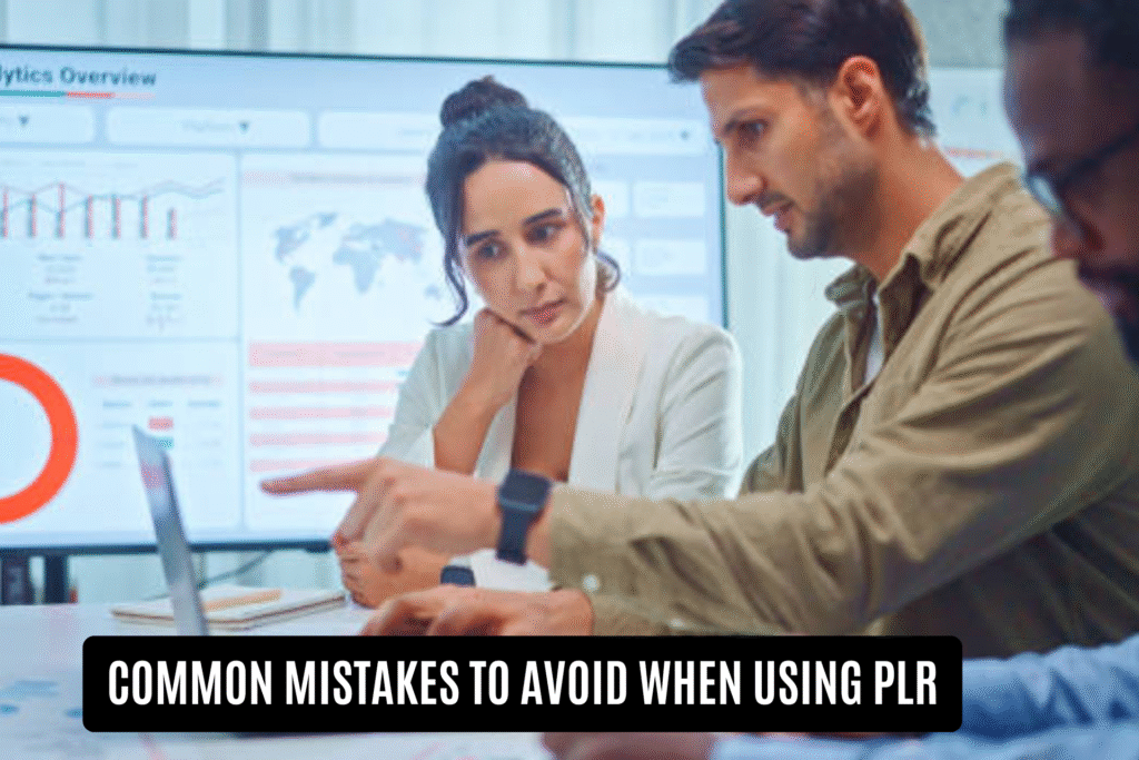 Common Mistakes to Avoid When Using PLR