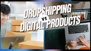 Read more about the article Dropshipping vs Digital Products: Which is More Profitable in 2025