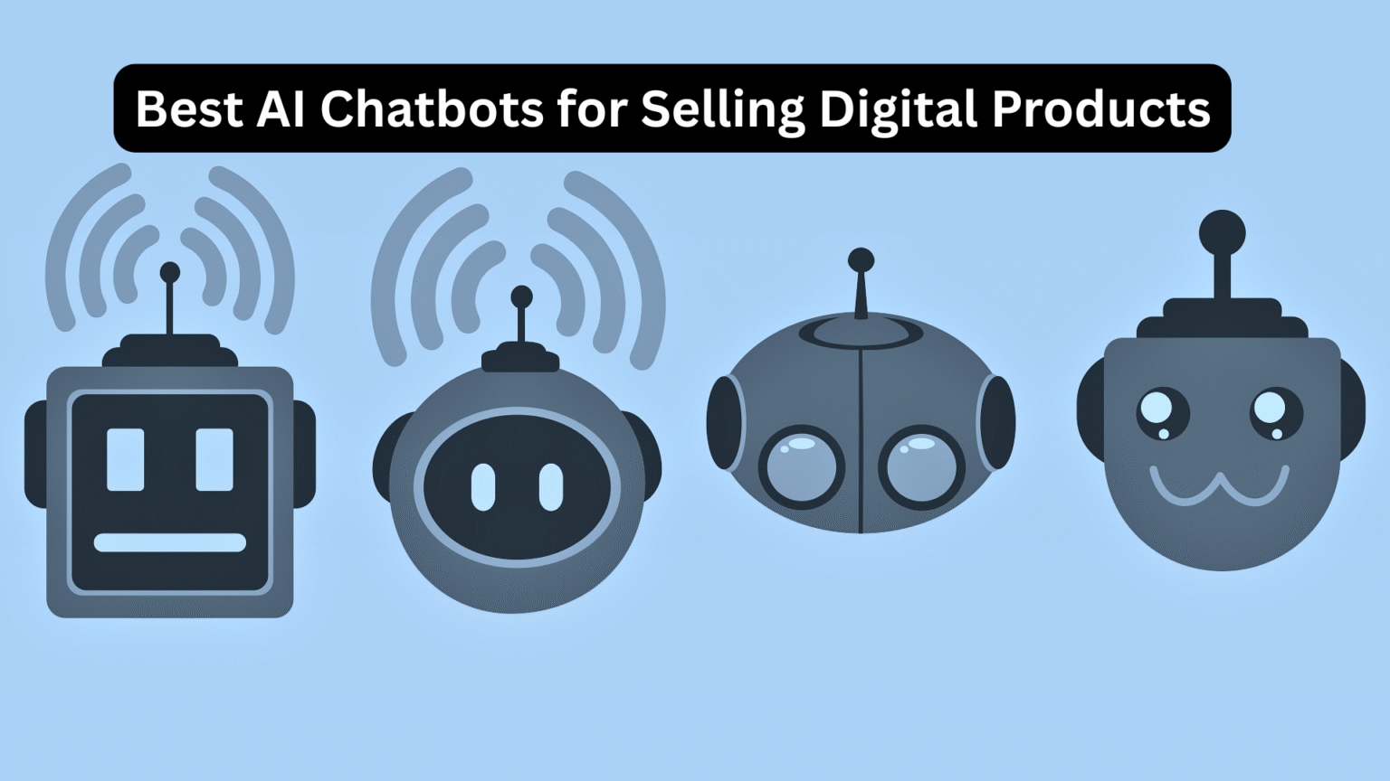Best AI Chatbots for Selling Digital Products: The Complete Guide for 2025