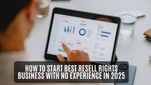 Read more about the article How to Start Best Resell Rights Business With No Experience in 2025