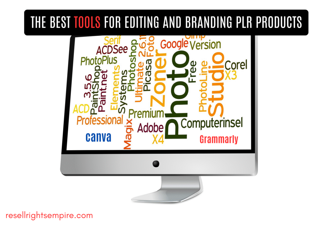 The Best Tools for Editing and Branding PLR Products